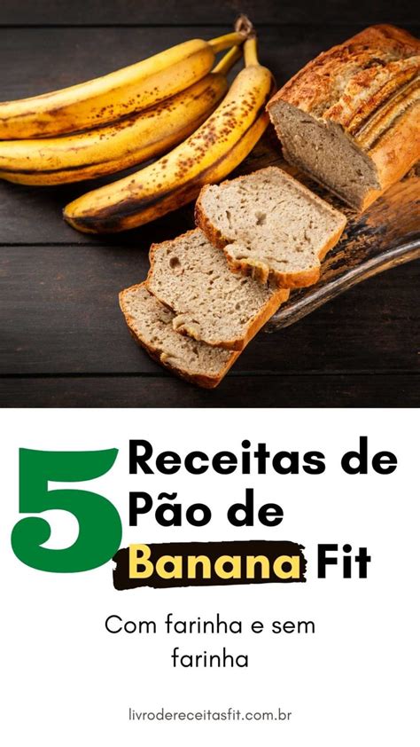 Pão de banana fit: a receita saudável que vai conquistar seu paladar!