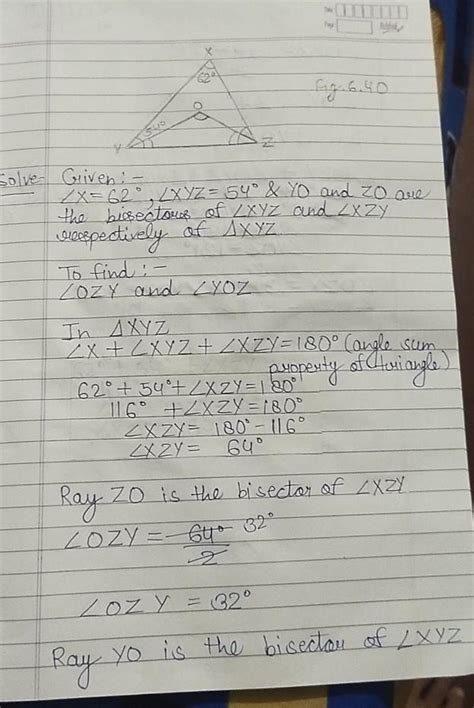 In figure.6.40, angle X = 62 °,angle XYZ=54°. If YO and ZO are the ...