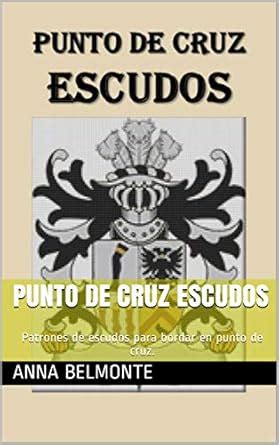 PUNTO DE CRUZ ESCUDOS: Patrones de escudos para bordar en punto de cruz ...