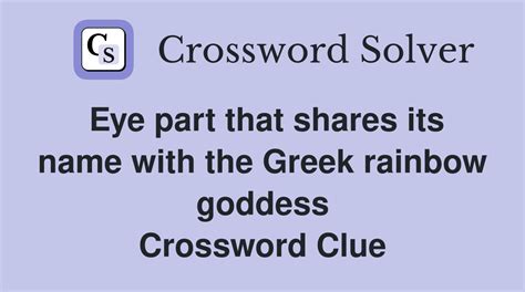 Eye part that shares its name with the Greek rainbow goddess ...