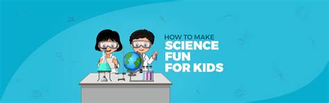 How to Make Science Fun for Kids - Aditya Academy Group of Schools
