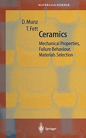 Ceramics: Mechanical Properties, Failure Behaviour, Materials Selection ...
