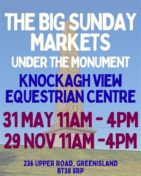 The BIG Sunday Markets under the Monument, Knockaghview Equestrian ...