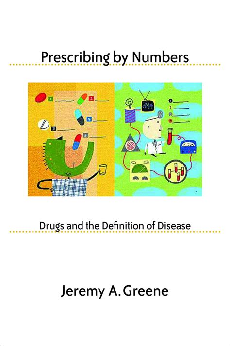 Prescribing by Numbers: Drugs and the Definition of Disease eBook ...
