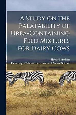 Buy A Study on the Palatability of Urea-containing Feed Mixtures for ...