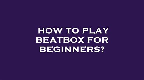 Image result for Beatboxing Tutorial