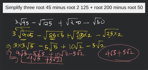 Simplify three root 45 minus root 2 125 + root 200 minus root 50 | Filo