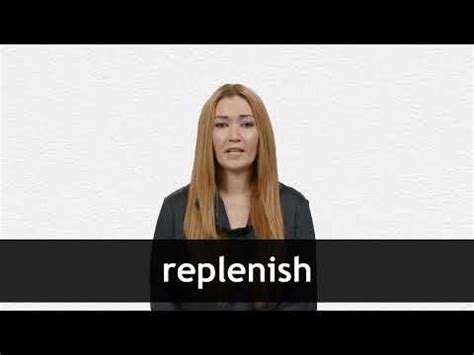 REPLENISH - Definition & Translations | Collins English Dictionary