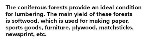 mention the products obtained form the coniferous forest - Brainly.in
