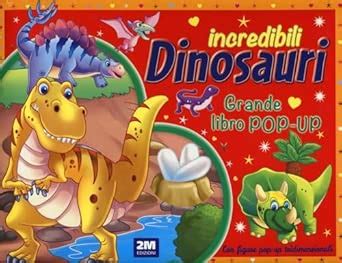 Amazon.in: Buy Incredibili dinosauri. Grande libro pop- Book Online at ...
