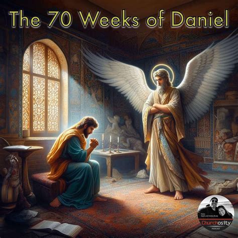 The 70 Weeks of Daniel - Churchosity Podcast | Listen Notes