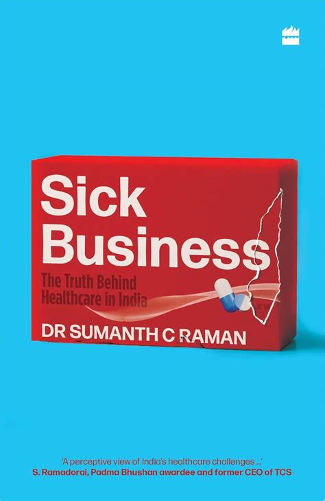Sick Business: The Truth Behind Healthcare in India eBook : Raman, Dr ...