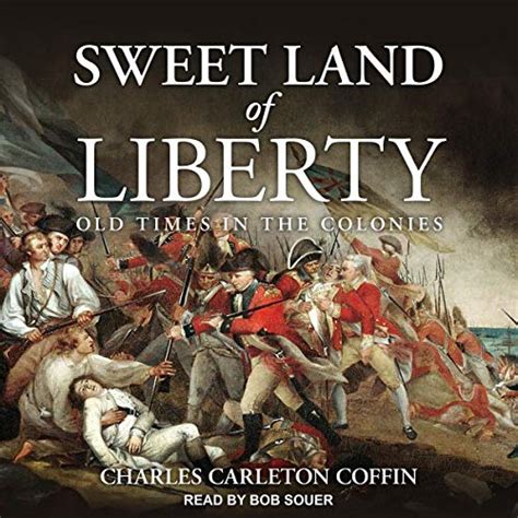 Sweet Land of Liberty: Old Times in the Colonies (Audio Download ...