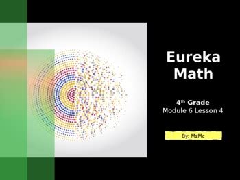 Image result for Eureka Math Grade 4 Module 6 Lesson 4 2F