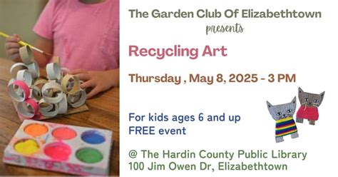 Recycling Art, Hardin County Public Library, Elizabethtown, 8 May 2025 ...