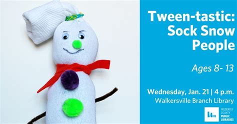 Tween-Tastic: Sock Snow People (Ages 8-13), Walkersville Public Library ...