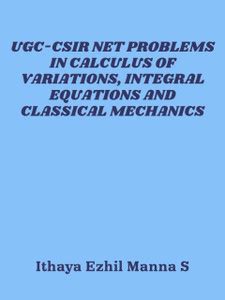 UGC-CSIR NET PROBLEMS IN CALCULUS OF VARIATIONS, INTEGRAL EQUATIONS AND ...