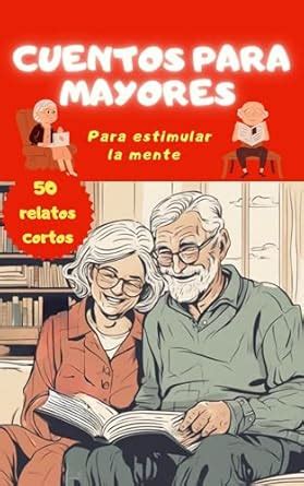Cuentos para personas mayores para estimular la mente - 50 relatos ...
