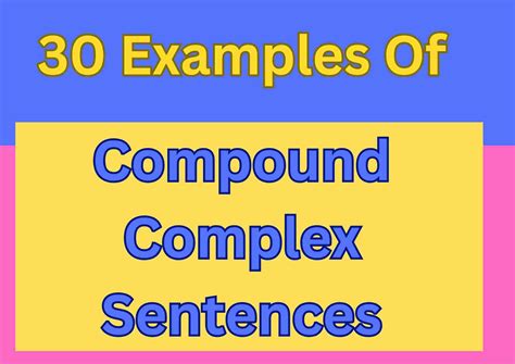 30 Compound Complex Sentence Examples: Better Grammar!