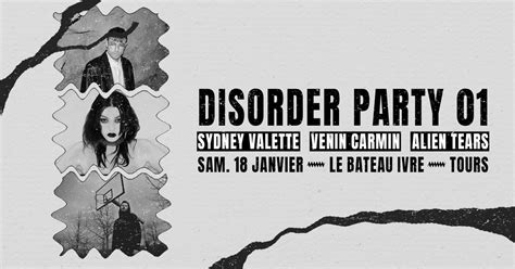 DISORDER PARTY #1 l Sydney Valette + Venin Carmin + Alien Tears • Le ...