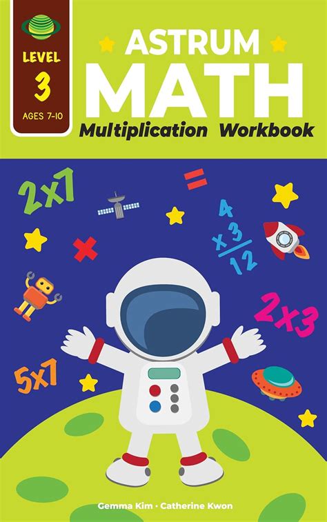 Astrum Math Multiplication Workbook Level 3 Ages 6-8: Multiplication ...