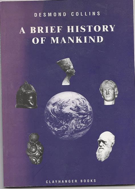 A Brief History of Mankind: A Concise Account of the Structure of Human ...