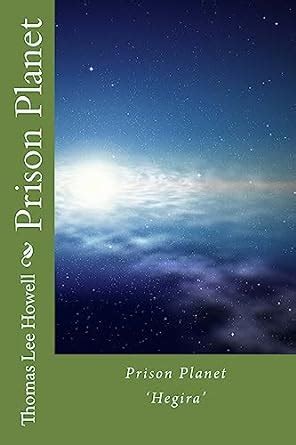 Prison Planet: 'hegira' : Howell, Thomas Lee: Amazon.in: Books