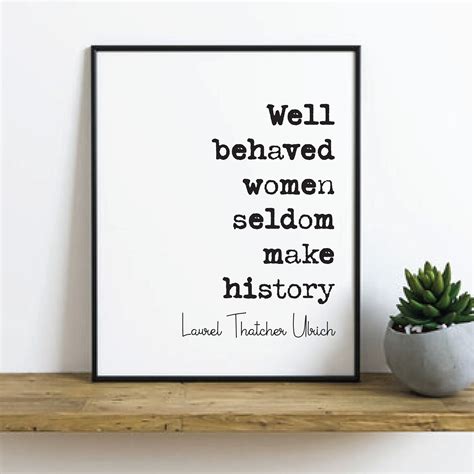 Laurel Thatcher Ulrich Quote Print Well Behaved Women Seldom - Etsy