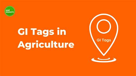 Geographical Indication (GI) Tags in Agriculture - Agriinsights ...