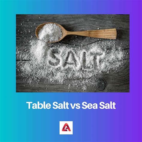 Table Salt Vs Sea Salt Difference at Evie Rounsevell blog