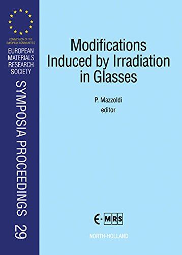 Modifications Induced by Irradiation in Glasses: Proceedings of ...