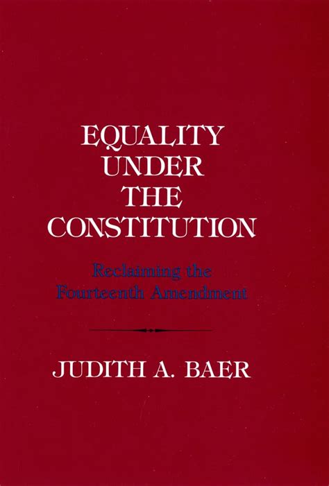 Buy Equality Under the Constitution: Reclaiming the Fourteenth ...