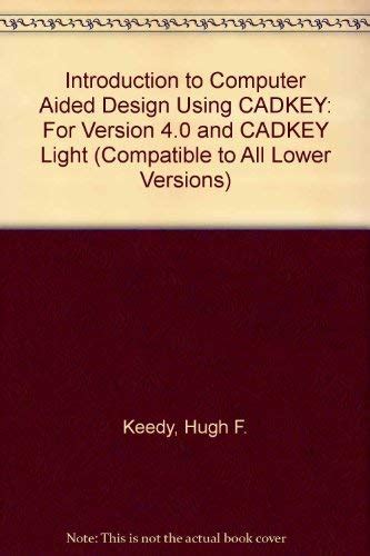 Buy Introduction to Computer Aided Design Using CADKEY: For Version 4.0 ...