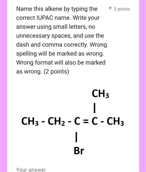 Name this alkene by typing the correct IUPAC | StudyX