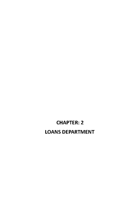 Ch 2 - loan assignment - CHAPTER: 2 LOANS DEPARTMENT 2 What is a Loan ...