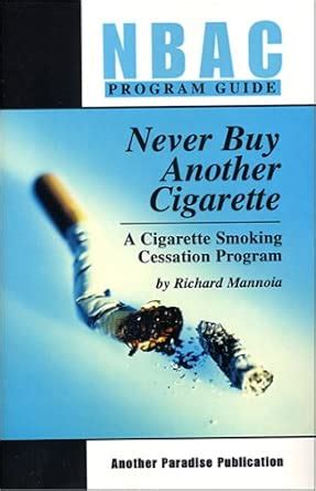 NBAC Program: Never Buy Another Cigarette: A Cigarette Smoking ...