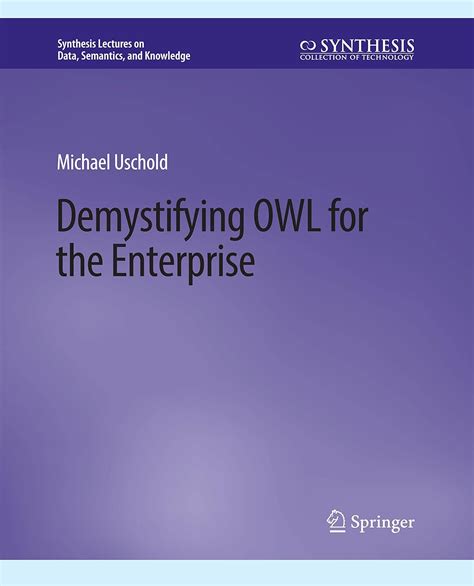 Buy Demystifying OWL for the Enterprise (Synthesis Lectures on Data ...