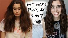 How Do I Style My Hair by How To Manage Curly Frizzy Poofy Hair My Hair Care How Do I Style My Hair