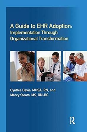 Buy A Guide to EHR Adoption: Implementation Through Organizational ...