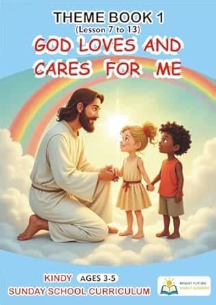 God Loves and Cares for You (Kindy Sunday School Theme Book 2): Bible ...