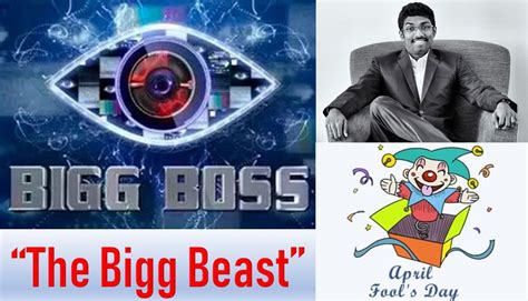 The Bigg Beast in Bigg Boss - it was an April Fool's Day prank ...