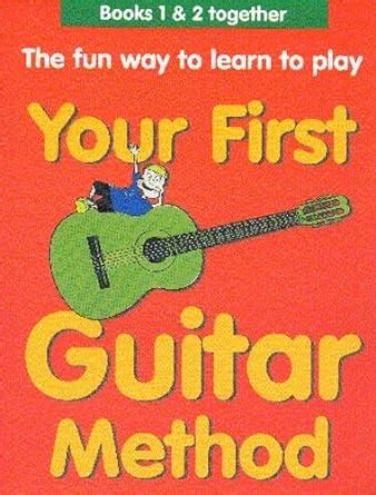 Buy Your First Guitar Method Omnibus Edition: 2 Book Online at Low ...