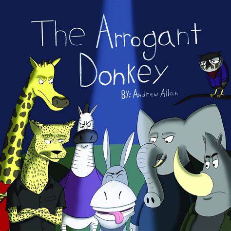 The Arrogant Donkey: A Picture Book for Adults (Andrew Allan's Picture ...