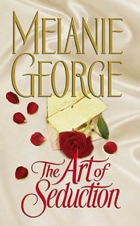 The Art of Seduction eBook : George, Melanie: Amazon.in: Kindle Store