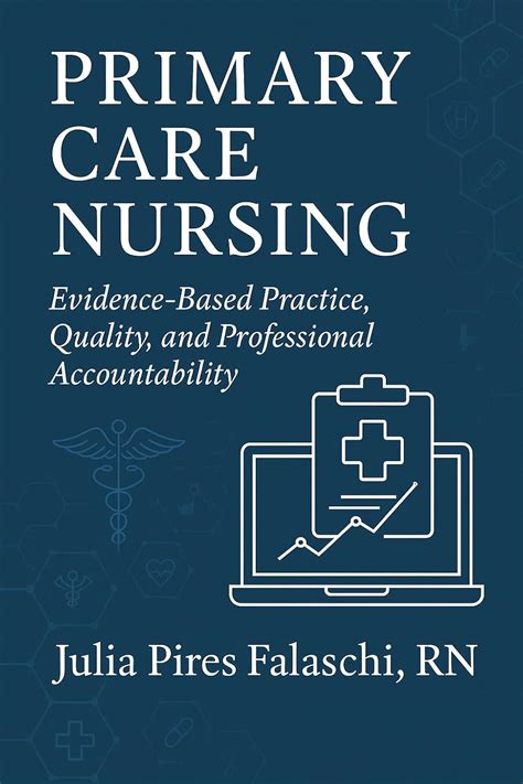 Primary Care Nursing: Evidence-Based Practice, Quality, and ...