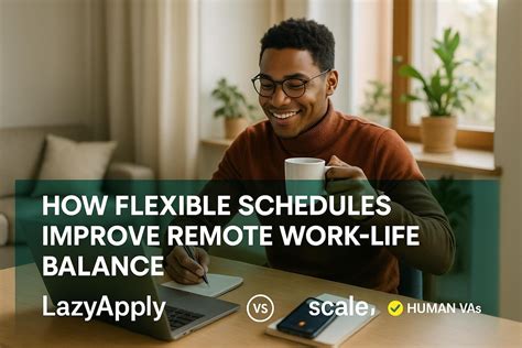 How Flexible Schedules Improve Remote Work-Life Balance