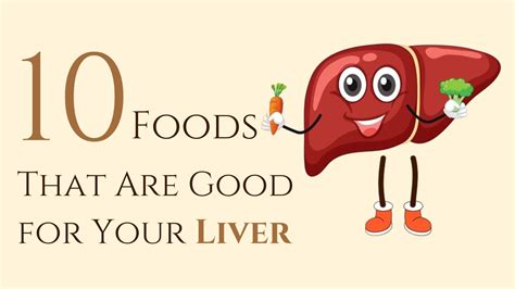 10 Best Foods That Are Good for Your Liver