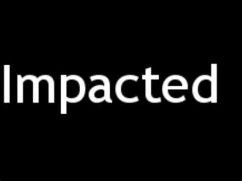 Image result for impacted