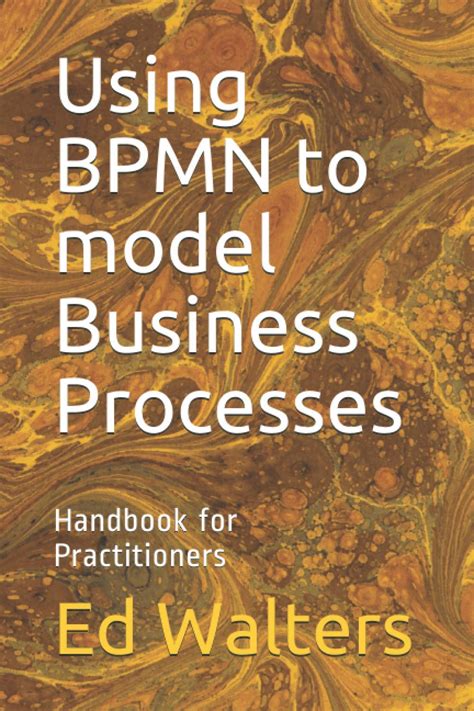 Buy Using BPMN to model Business Processes: Handbook for Practitioners ...