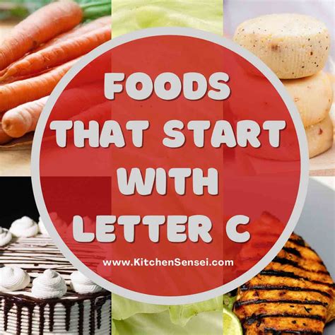Foods that start with C - kitchen Sensei